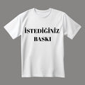İstediğiniz Baskı Tshirt