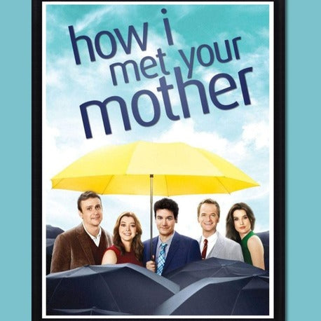How I Met Your Mother | Çerçeveli Poster | A3